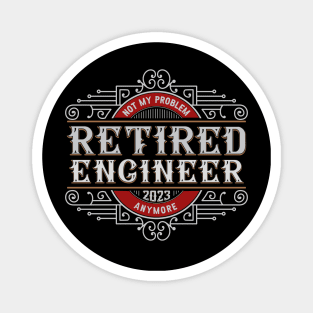 Retired Engineer 2023 Magnet